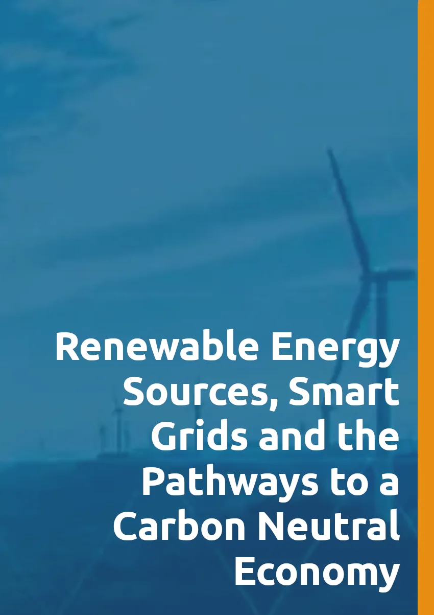 Renewable Energy Sources, Smart Grids and the Pathways to a Carbon Neutral Economy
